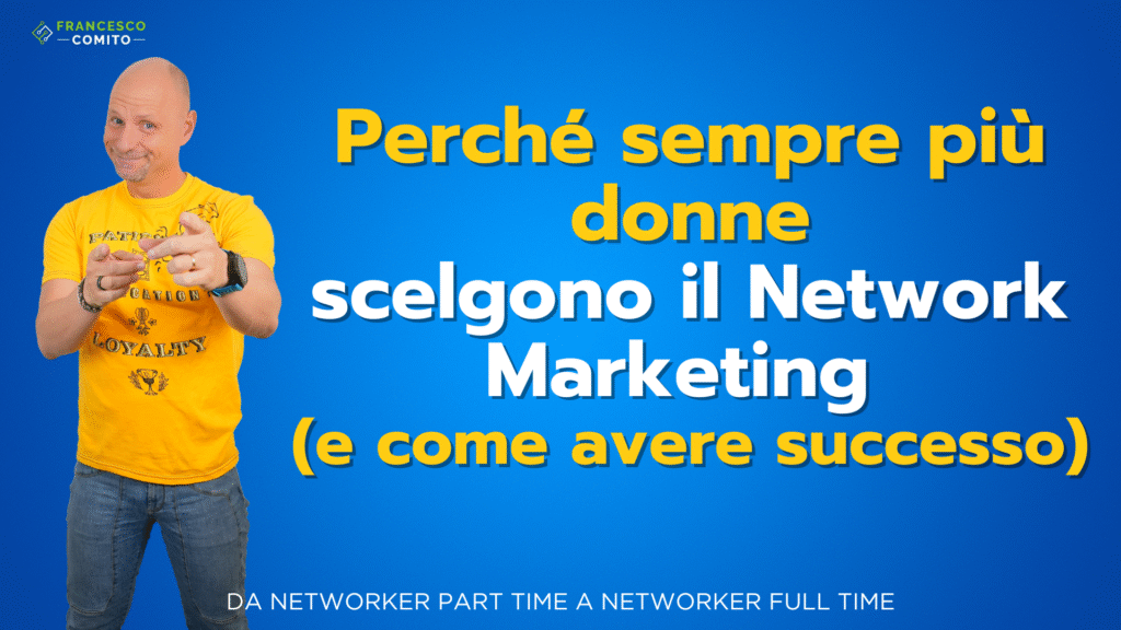 Donne nel network marketing: perchè hanno successo e perchè sempre di più lo scelgono